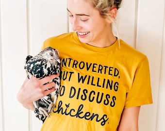 Chicken Shirt, Crazy Chicken Lady Tee, Introverted But Willing to Discuss Chickens Tshirt, Gift for Chicken Owner, Farm Tee, Homesteader Tee