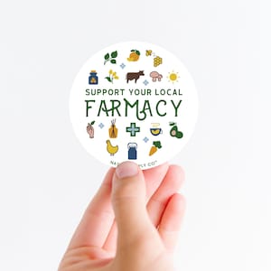Support Your Local FARMACY Sticker, Farm Stickers, Vinyl Stickers, Laptop Sticker