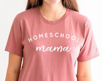Shirt for Homeschool Mom, Homeschool Mama Tshirt, Homeschool Mom Shirt, Homeschool Mom, Homeschool Shirt, Matching Homeschool Tshirt