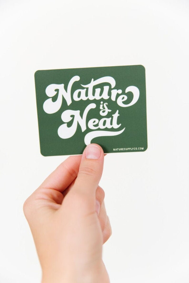 Nature is Neat Sticker Nature Sticker Vinyl Stickers Laptop Etsy