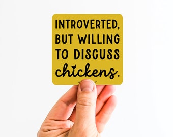 Introverted But Willing to Discuss Chickens Sticker, Chicken Sticker, Vinyl Stickers, Laptop Sticker, Water Bottle Stickers