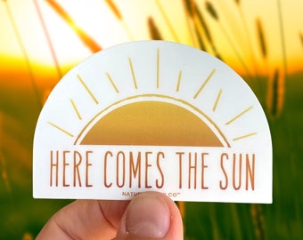 Here Come the Sun Sticker, Retro Sticker, Sticker for Nature Lover, Boho Vinyl Sticker, Outdoor Sticker for Tumblers, Outdoorsy Gift