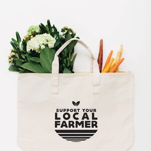 Support Your Local Farmer Tote Bag, Choose Size and Color Large Cream w/Zipper