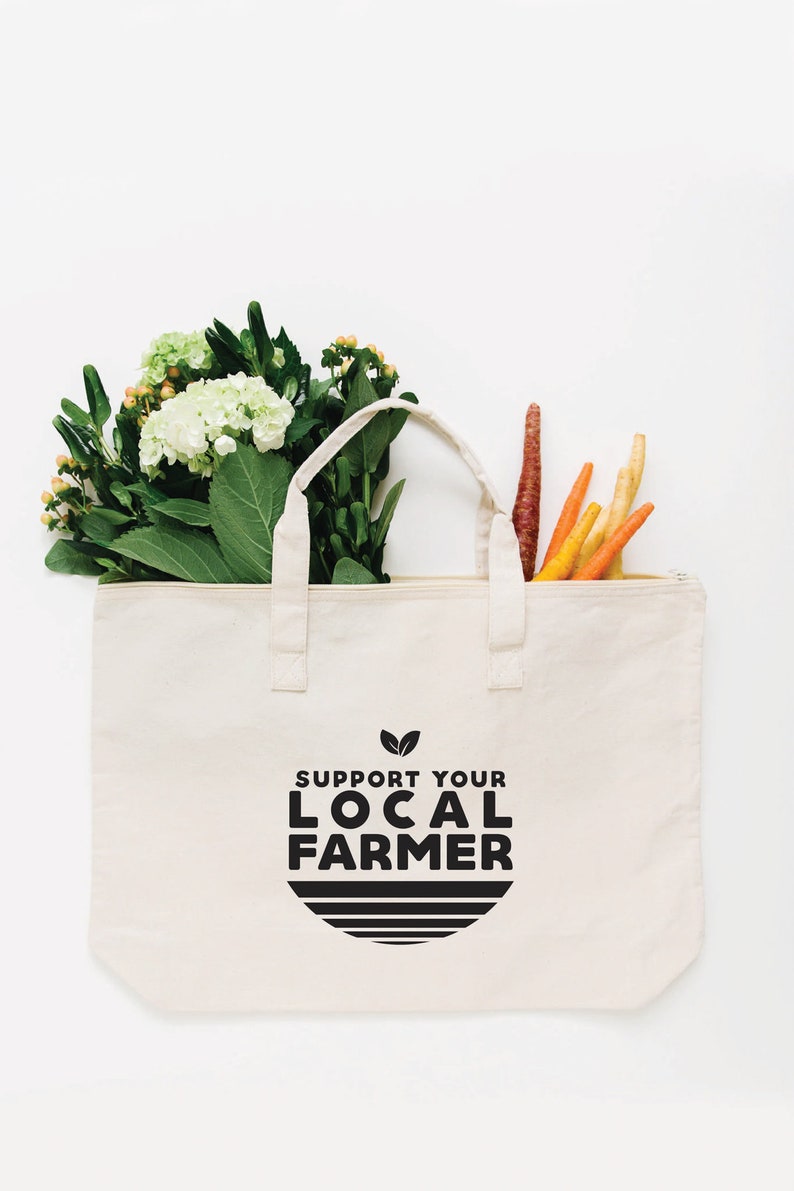 Support Your Local Farmer Tote Bag, Choose Size and Color Large Cream w/Zipper