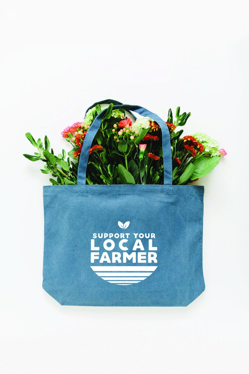 Support Your Local Farmer Tote Bag, Choose Size and Color Medium Blue