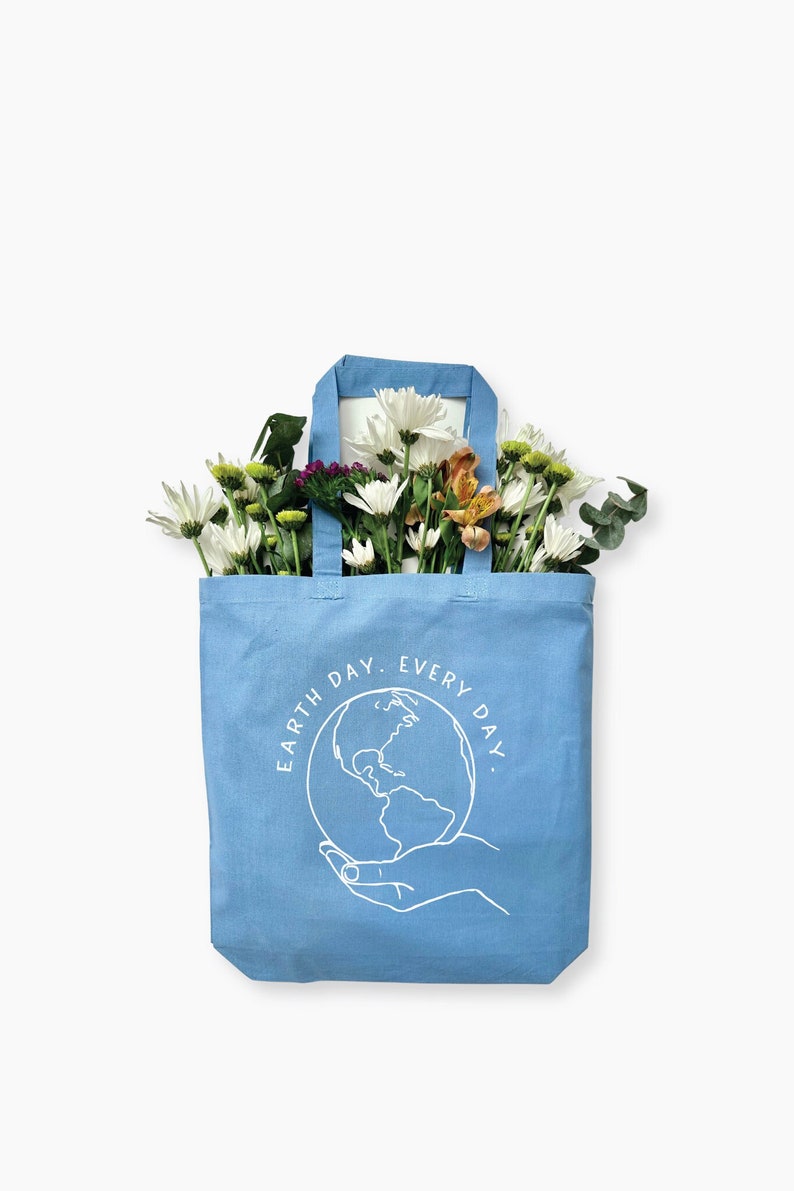 Earth Day Every Day Tote Bag, Earth Day Reusable Bag, Earth Day Gift, Gift for Nature Lover, Eco Friendly Earth Day Gift Blue