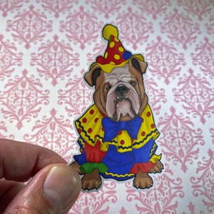 Bulldog Vinyl Sticker, Bulldog Decal Sticker, Dog Sticker, Dog Lover Sticker, Cute Sticker, Clown Stuff, Clown Bulldog, Funny Bulldog