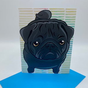 Pug Greeting Card, Dog Card, Funny Card, Animal Lover Card, Black Pug Greeting Card, Pug Lover Card, Fat Black Pug Greeting Card