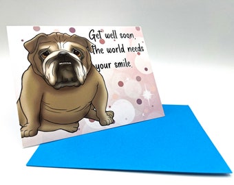 Greeting Card, Dog Card, Sympathy Card, Bulldog Inspirational Card, English Bulldog Greeting Card, English Bulldog Get Well Card, Smile