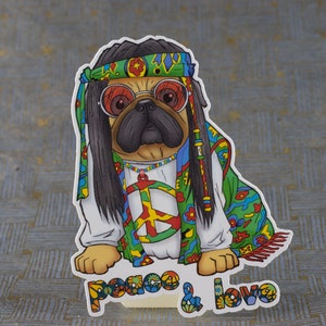 May include: A cartoon pug wearing a headband, sunglasses, and a peace sign shirt with a green and blue patterned robe. The text "peace & love" is written below the pug.