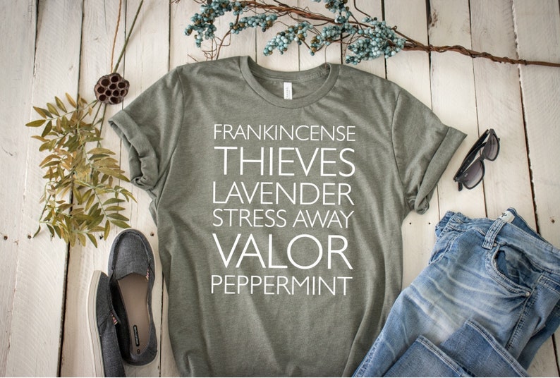 Essential Oils Shirt, Frankincense, Thieves, Lavender, Stress Away, Valor, Peppermint, Essential Oils Consultant, Essential Oil Gift image 1