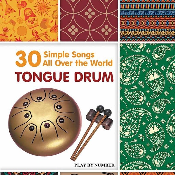 Tongue Drum 30 Simple Songs - All Over the World: Play by Number [Digital e-book]