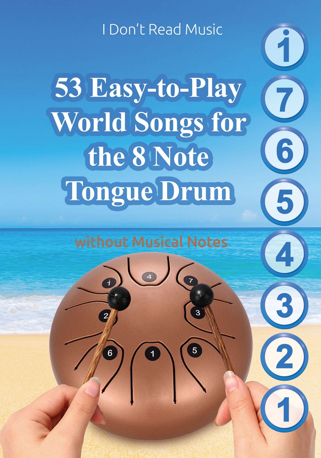 53 Easytoplay World Songs for the 8 Note Tongue Drum Without Musical Notes. Just Follow the