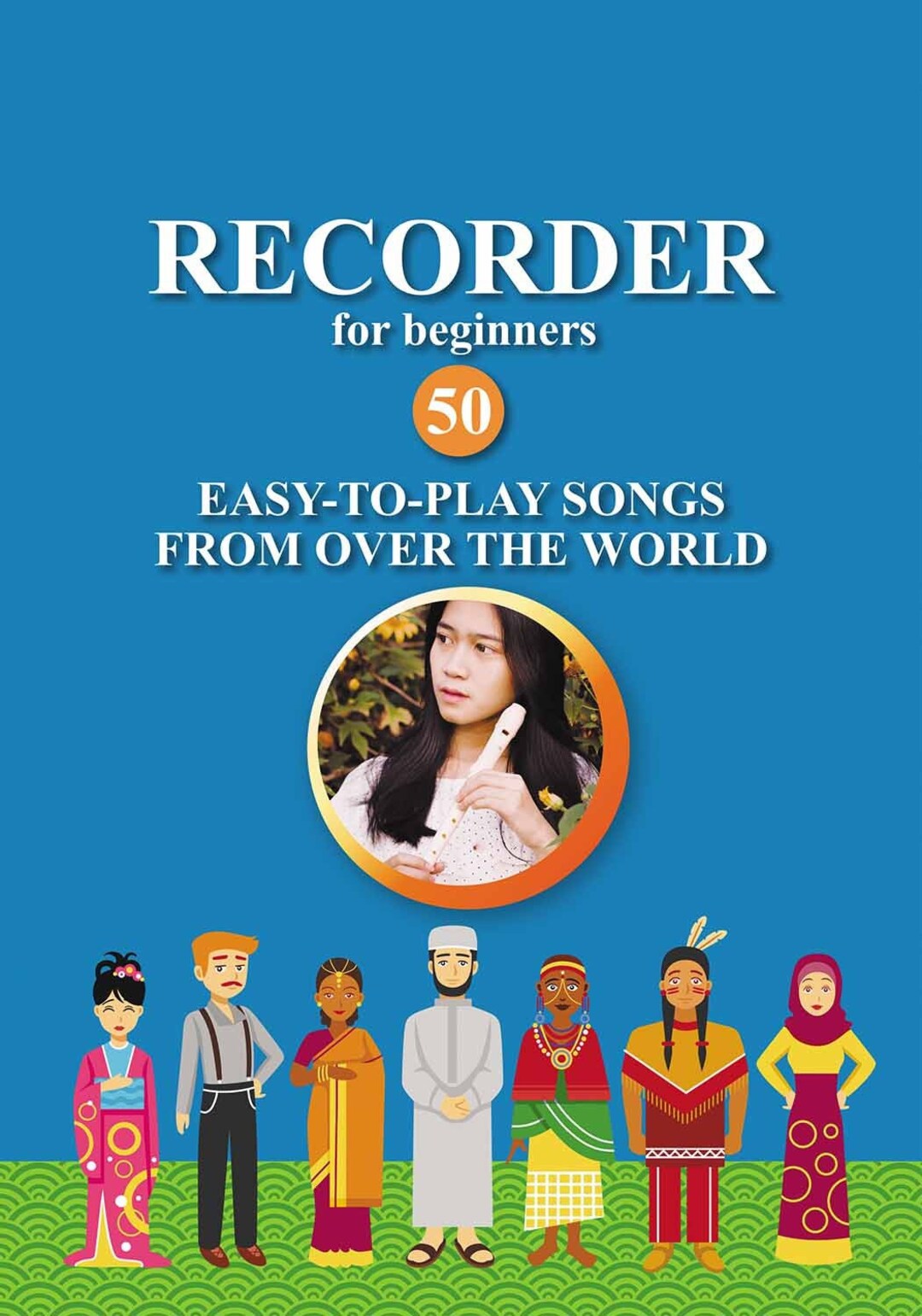 First 100 Songs to Play on Recorder I Songbook for Beginners: Easy