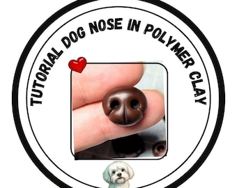 DIGITAL TUTORIAL for DOG noses-made in polymer clay