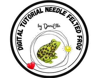 May include: Black and white circle with the text "Digital Tutorial Needle Felted Frog by DaniElle" and a green frog with black spots, a red heart, and a yellow sun inside.