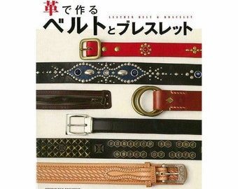 Studio Tac Creative Leather Belt & Bracelet Making Full Color Japanese  Leathercraft Book, with Step by Step Instructions, for Leatherworking