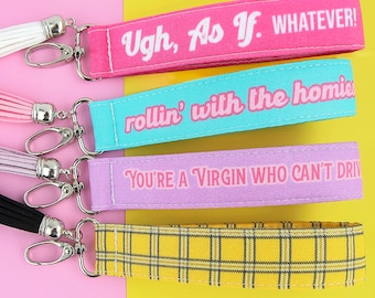 Clueless Keychain Wristlet | Clueless Gifts | Cher | Clueless Birthday Present | 90s Throw Back | Lanyard for Keys | Ugh As If, Whatever
