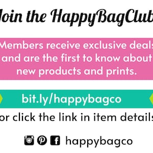 Peut inclure: Banni&egrave;re rose et turquoise avec le texte "Join the Happy BagClub!" et "Members receive exclusive deals and are the first to know about new products and prints."  La banni&egrave;re comprend &eacute;galement le texte "bit.ly/happybagco" et "or click the link in item details".  Des ic&ocirc;nes de m&eacute;dias sociaux pour Instagram, Pinterest et Facebook sont incluses avec le texte "happybagco".