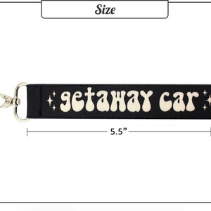 Getaway Car Keychain Wristlet | Cute Key Fob Lanyard | Trendy Car Accessories for Women | Funny Birthday Gift for Best Friend image 6