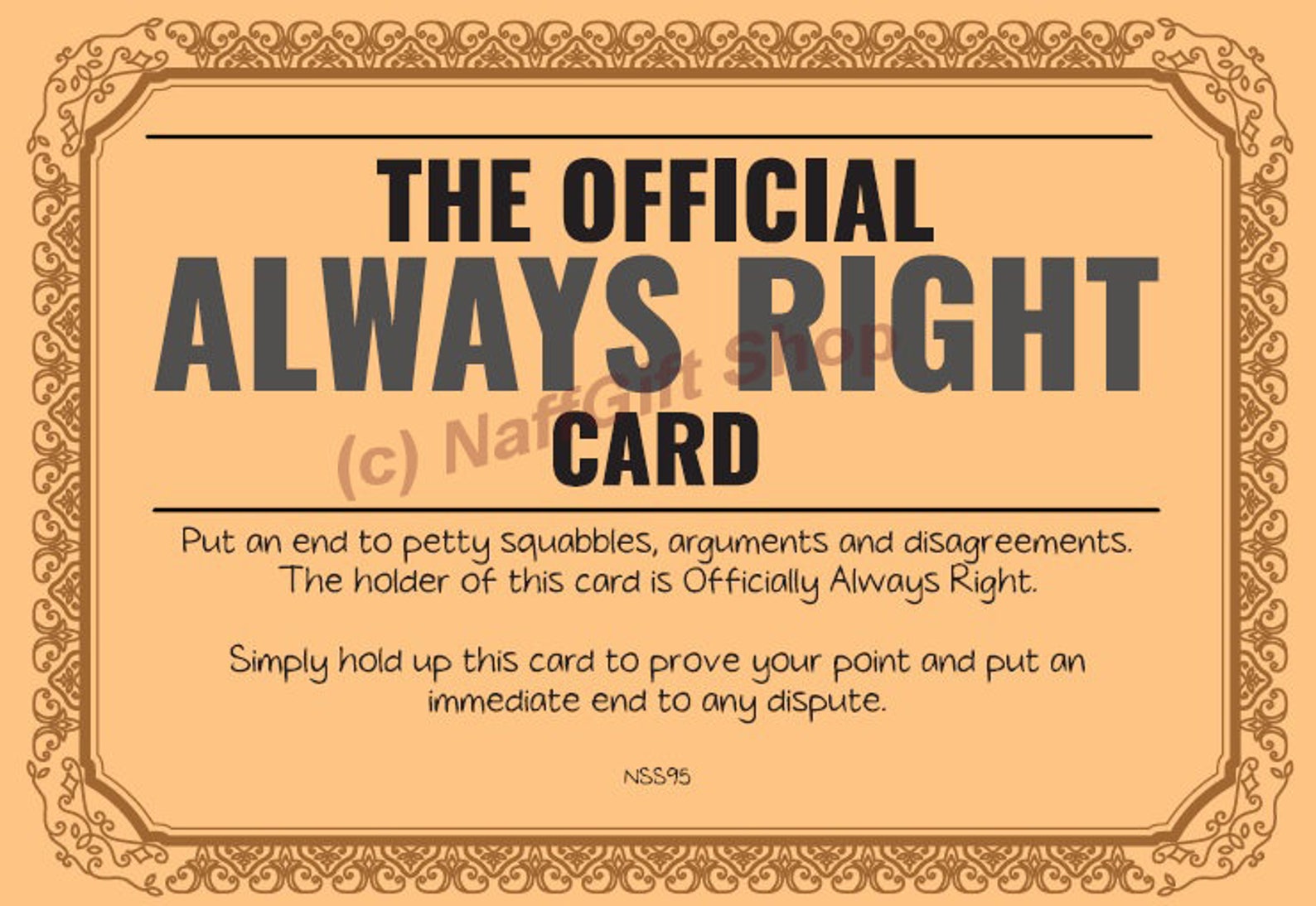 Always right. Funny Certificates. Me always right. Funny Certificates of Awards. You re always right