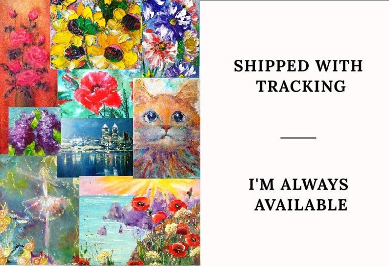 May include: A collage of colorful paintings featuring flowers, a cat, a cityscape, a ballerina, and a seascape. The text "SHIPPED WITH TRACKING" and "I'M ALWAYS AVAILABLE" is visible on the right side of the image.