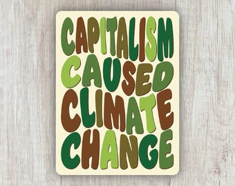 Capitalism Caused Climate Change waterproof vinyl environmental sticker