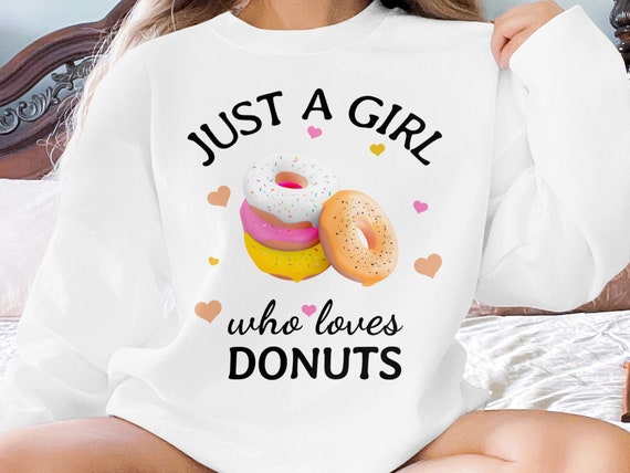 Just A Girl Who Loves Donuts - Donut Lover Shirt Just A Girl Who Loves Donuts - Donut Lover Shirt
