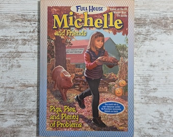 Full House Michelle and Friends "Pigs, Pies, and Plenty of Problems" Paperback Book (First Printing, 1999)