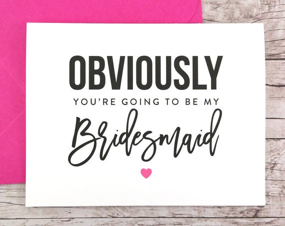 Obviously You're Going To Be My Bridesmaid Card (FPS0041)
