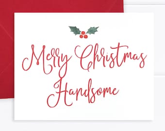 Christmas Card for Boyfriend, Christmas Card for Husband, Merry Christmas Handsome, Merry Christmas Card - (FPSCH21)