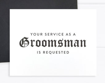 Your Service as a Groomsman is Requested Card, Funny Groomsman Card, Groomsman Gift, Wedding Card- (FPS0011)