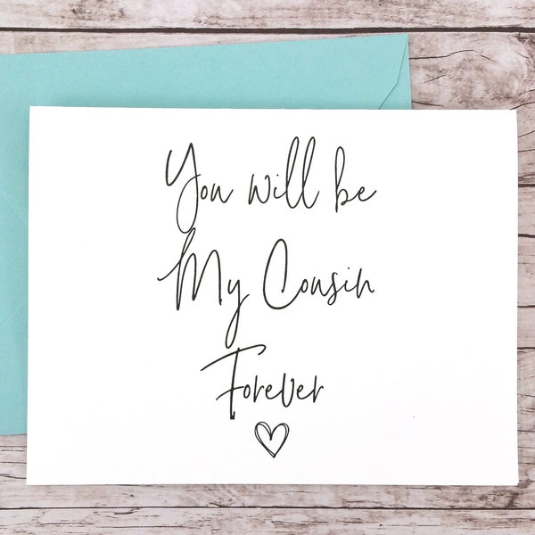 You Will Be My Cousin Forever Card, Bridesmaid Proposal Card, Will You Be My Bridesmaid Card, Cousin Card, Maid of Honor Card - (FPS0061)