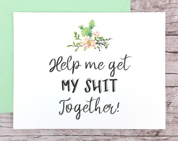 Help Me Get My Shit Together Card (FPS0065)
