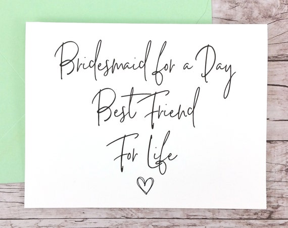 Bridesmaid for a Day Best Friend for Life Card (FPS0061)