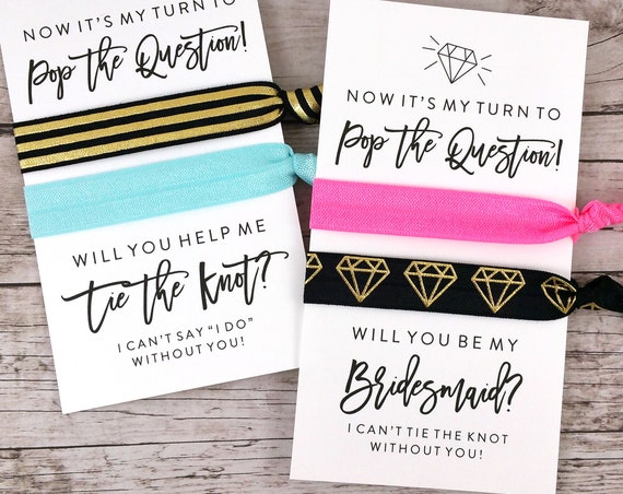 Bridesmaid Proposal Hair Ties, Now It's My Turn to Pop the Question (FPSHT10)