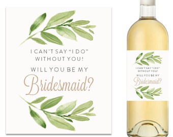 Will You Be My Bridesmaid Wine Label, Bridesmaid Proposal, Bridesmaid Gift, Maid of Honor Wine Label, Greenery Wine Label - (FPS0060)