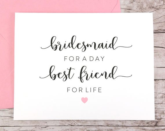 Bridesmaid for a Day Best Friend for Life Card (FPS0052)