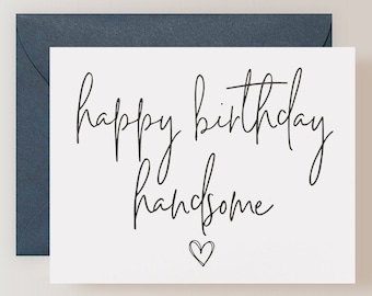 Boyfriend Birthday Card, Husband Birthday Card, Birthday Card for Him, Happy Birthday Handsome Card - (FPSBI12)