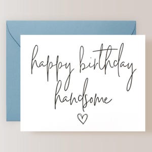 Boyfriend Birthday Card, Husband Birthday Card, Birthday Card for Him, Happy Birthday Handsome Card - (FPSBI12)