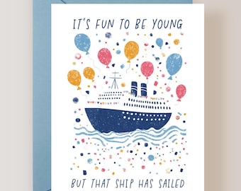 Funny Getting Old Birthday Card, Cruise Ship Birthday Card - (FPSBI0060)