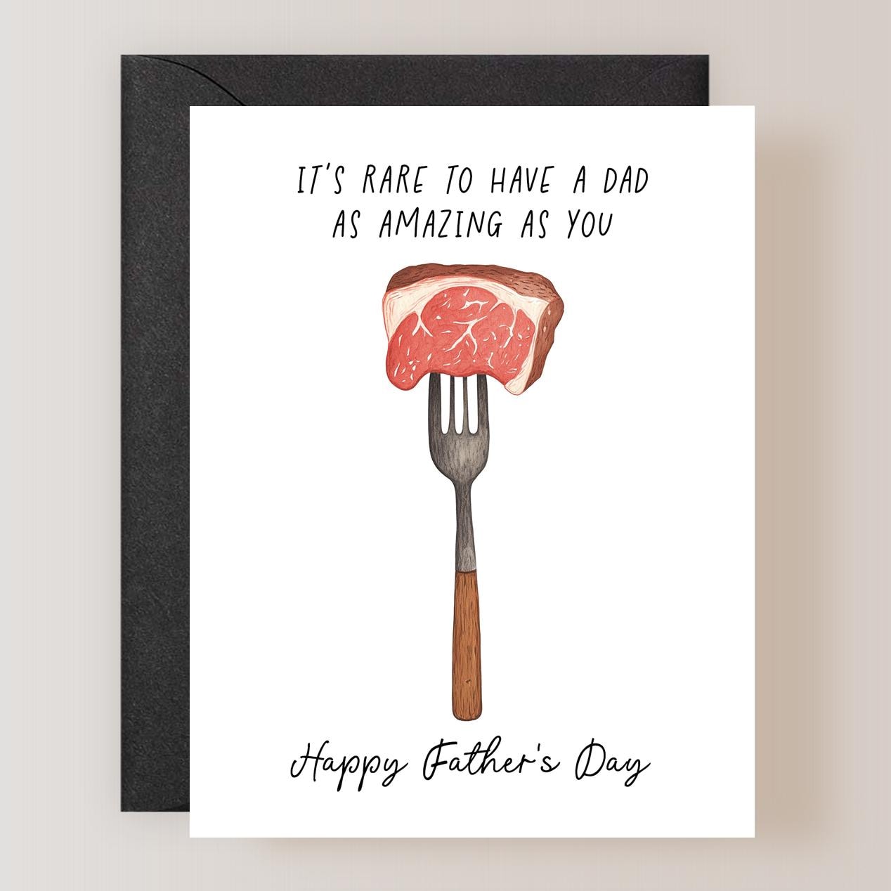 Steak Father's Day Card, It's Rare to Have a Dad as Amazing as You -  (FPSFD0001) - Etsy