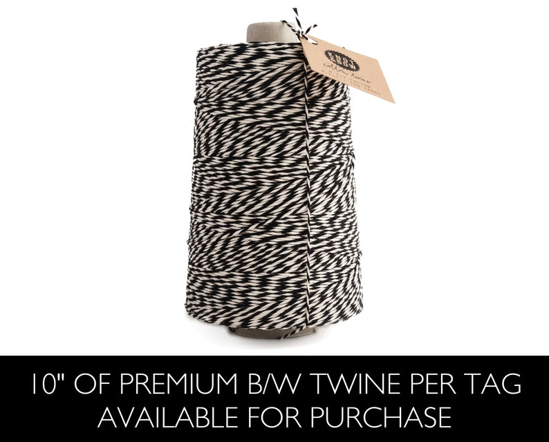 May include: A spool of black and white striped twine with a 10 inch length per tag. The twine is available for purchase. "SHHH... Cotton twine with a little bit of sass"