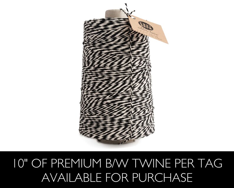 May include: A spool of black and white striped twine with a 10 inch length per tag. The twine is available for purchase. "SHHH... Cotton twine with a little bit of sass"