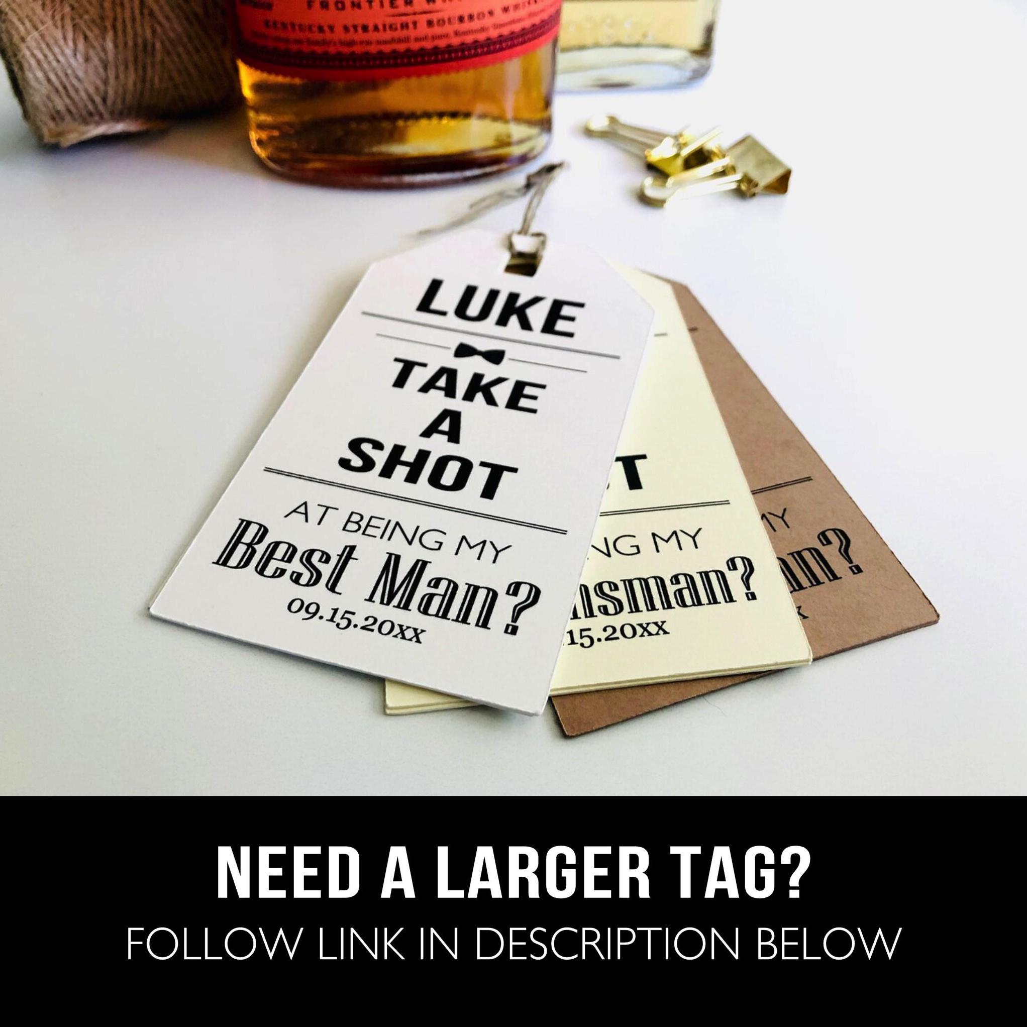 Custom Groomsman Best Man Officiant Proposal Box Gift Hang Tags, Will You Be My Usher Tags, Take A Shot Mini Tags