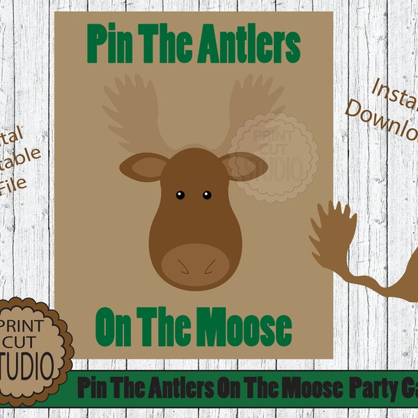 May include: Printable game for a party, featuring a brown moose head with antlers. The text "Pin The Antlers On The Moose Party Game" is at the bottom of the image.