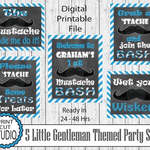 May include: Five printable party signs with a blue and white striped background. The signs feature a moustache theme and text that says "The Moustache Made Me Do It!", "Please 'Stache Some Treats For Later", "Welcome to Graham's 1st Moustache Bash", "Grab a 'Stache and Join the Bash", and "Wet Your Whiskers".