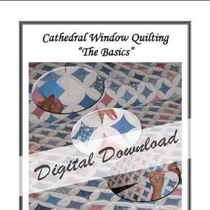 May include: A digital download pattern for a Cathedral Window quilt. The pattern includes instructions for making a quilt with a blue, pink and white colour scheme. The image shows a close-up of the quilt blocks and a hand holding a piece of fabric. The text "Digital Download" is superimposed on the image. The text "Cathedral Window Quilting "The Basics" is at the top of the image. The text "Chieri Calabrese & Company" is at the bottom of the image.