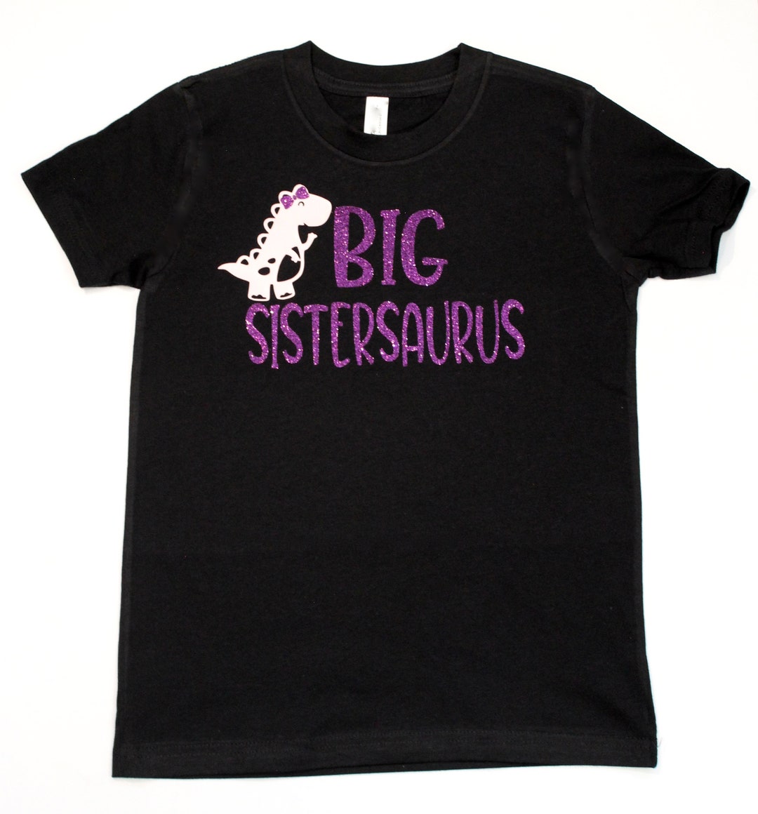 Big Sistersauraus Shirt Girls Dinosaur Shirt Sister Dinosaur Etsy