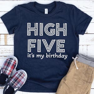 High Five Birthday Shirt / Boys Shirt / Boys School Shirt / High Five / School Shirt / High Five Shirt / Boys Tee Shirt / It&#39;s my birthday